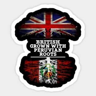 British Grown With Peruvian Roots - Gift for Peruvian With Roots From Peru Sticker